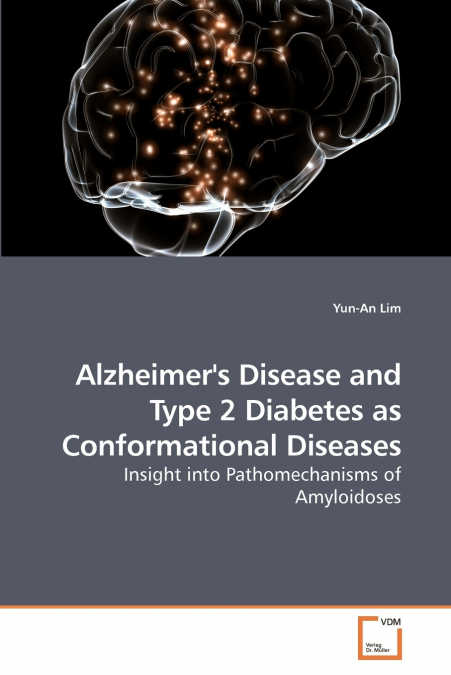 Alzheimer’s Disease and Type 2 Diabetes as Conformational Diseases