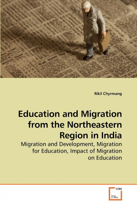 Education and Migration from the             Northeastern Region in India