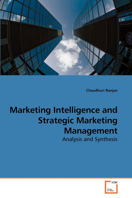 Marketing Intelligence and Strategic             Marketing Management