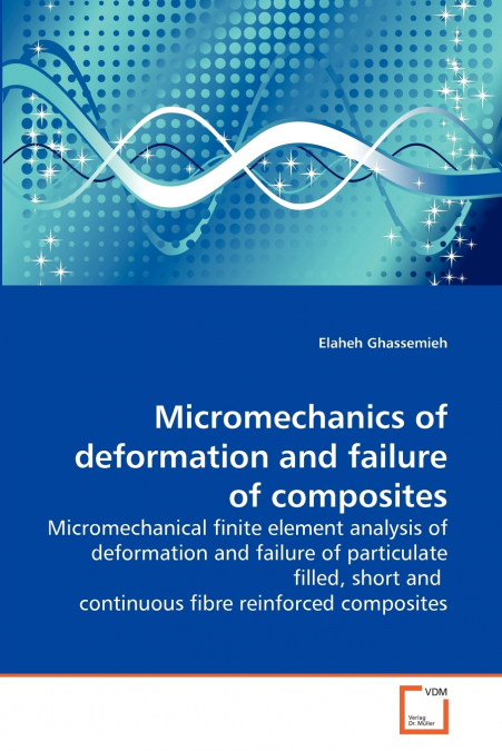 Micromechanics of deformation and failure of composites