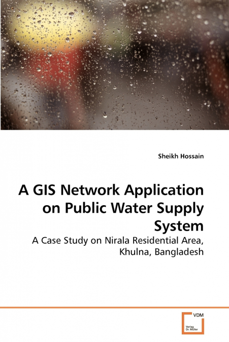 A GIS Network Application on Public Water Supply System