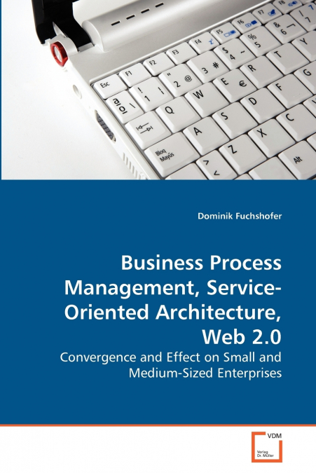 Business Process Management, Service-Oriented Architecture, Web 2.0