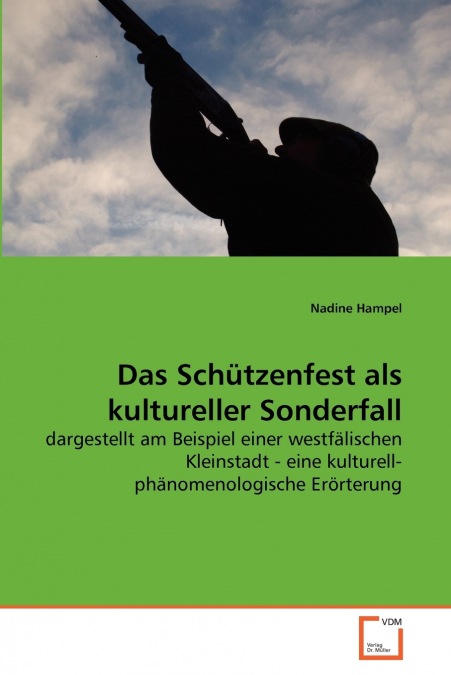 Das Schützenfest als kultureller Sonderfall