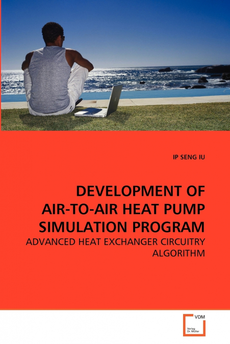 DEVELOPMENT OF AIR-TO-AIR HEAT PUMP SIMULATION PROGRAM