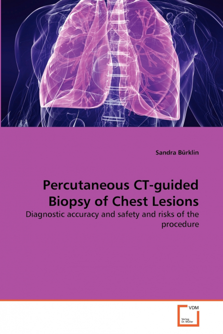 Percutaneous CT-guided Biopsy of Chest Lesions