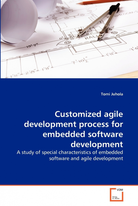 Customized agile development process for embedded software development