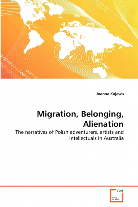Migration, Belonging, Alienation