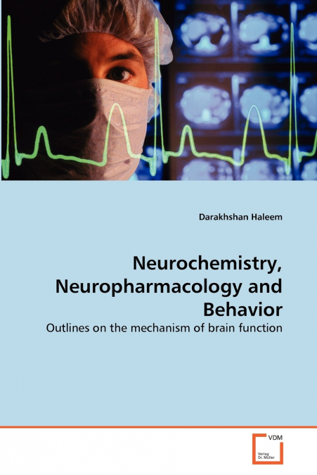 Neurochemistry, Neuropharmacology and Behavior