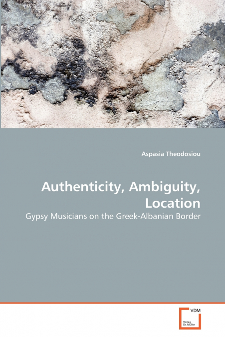 Authenticity, Ambiguity, Location
