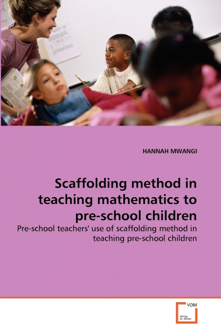 Scaffolding method in teaching mathematics to pre-school children