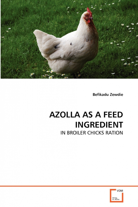 AZOLLA AS A FEED INGREDIENT