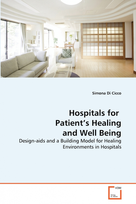 Hospitals for  Patient’s Healing and Well Being