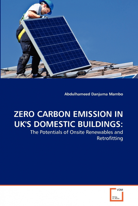 Zero Carbon Emission in UK’s Domestic Buildings