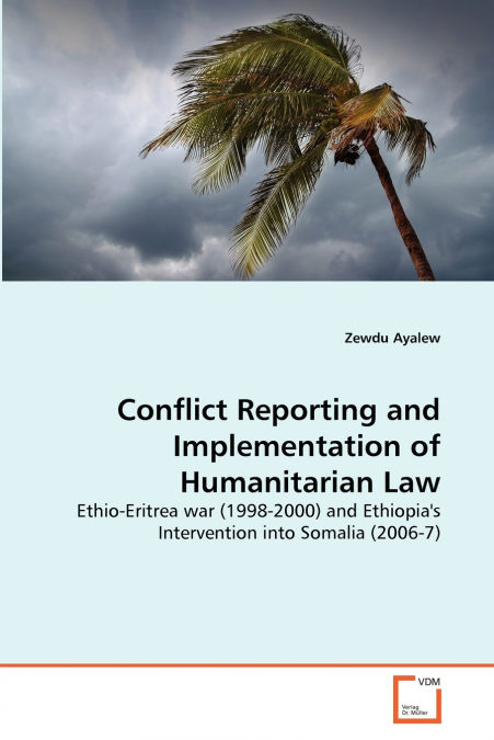 Conflict Reporting and Implementation of Humanitarian Law