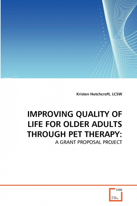 IMPROVING QUALITY OF LIFE FOR OLDER ADULTS THROUGH PET THERAPY