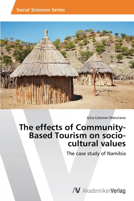 The effects of Community-Based Tourism on socio-cultural values