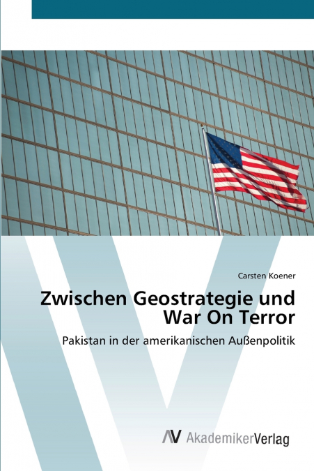 Zwischen Geostrategie und War On Terror