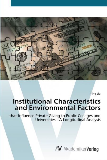 Institutional Characteristics and Environmental Factors