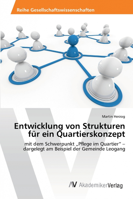 Entwicklung von Strukturen für ein Quartierskonzept