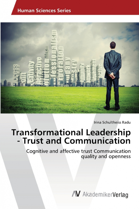 Transformational Leadership - Trust and Communication