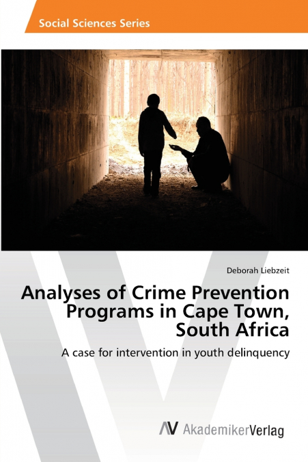 Analyses of Crime Prevention Programs in Cape Town,  South Africa