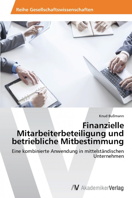 Finanzielle Mitarbeiterbeteiligung und betriebliche Mitbestimmung