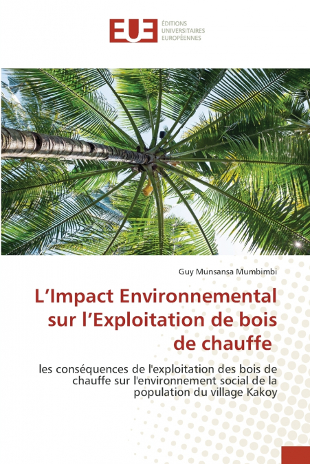 L’Impact Environnemental sur l’Exploitation de bois de chauffe