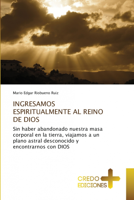 INGRESAMOS ESPIRITUALMENTE AL REINO DE DIOS