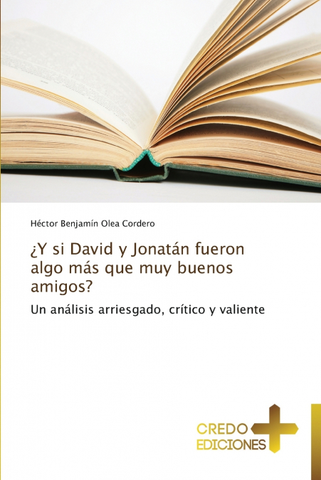 ¿Y si David y Jonatán fueron algo más que muy buenos amigos?