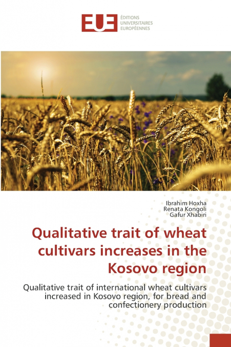 Qualitative trait of wheat cultivars increases in the Kosovo region