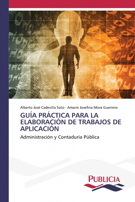 GUÍA PRÁCTICA PARA LA ELABORACIÓN DE TRABAJOS DE APLICACIÓN