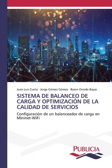 SISTEMA DE BALANCEO DE CARGA Y OPTIMIZACIÓN DE LA CALIDAD DE SERVICIOS