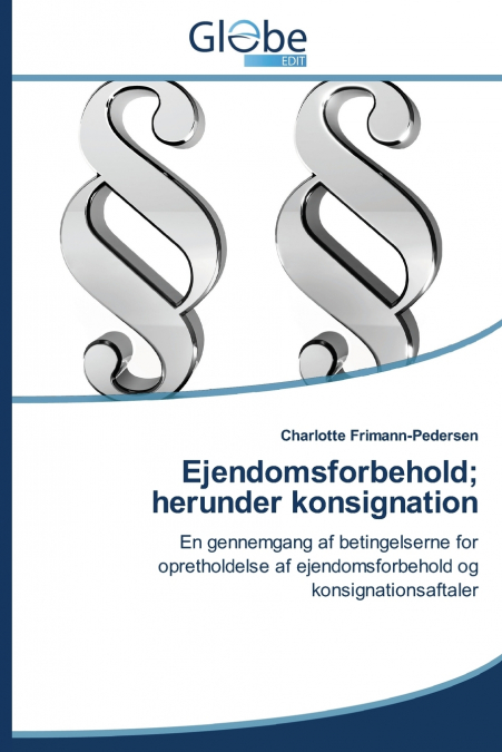 Ejendomsforbehold; Herunder Konsignation