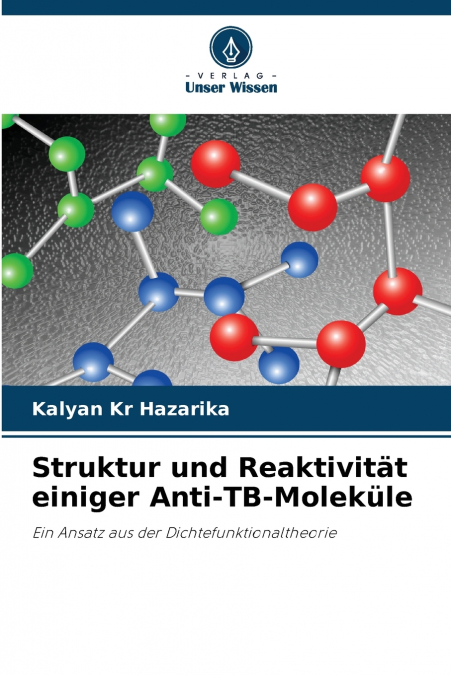 Struktur und Reaktivität einiger Anti-TB-Moleküle