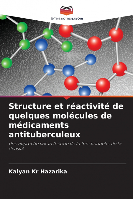 Structure et réactivité de quelques molécules de médicaments antituberculeux