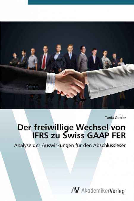 Der freiwillige Wechsel von IFRS zu Swiss GAAP FER