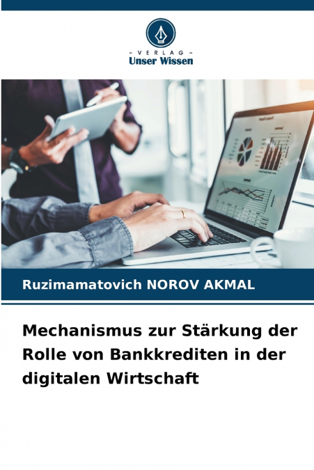 Mechanismus zur Stärkung der Rolle von Bankkrediten in der digitalen Wirtschaft