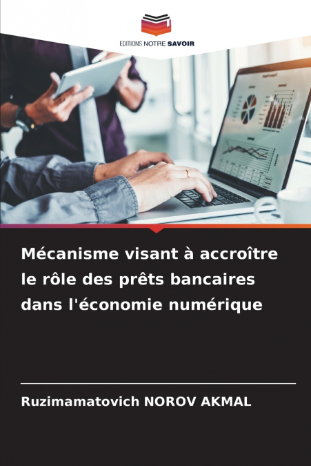 Mécanisme visant à accroître le rôle des prêts bancaires dans l’économie numérique