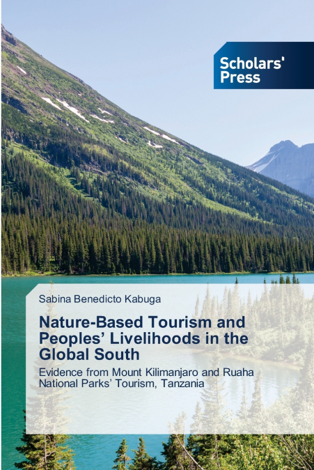 Nature-Based Tourism and Peoples’ Livelihoods in the Global South