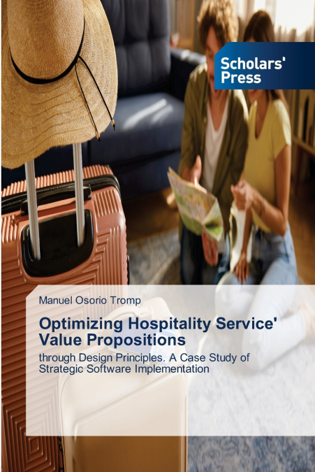Optimizing Hospitality Service’ Value Propositions