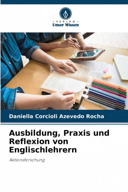 Ausbildung, Praxis und Reflexion von Englischlehrern