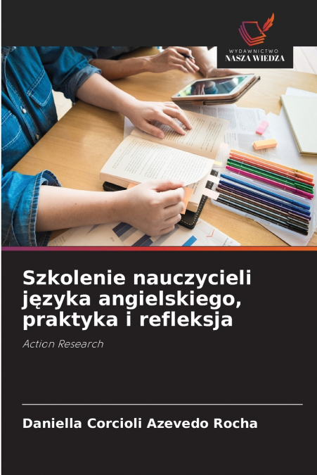 Szkolenie nauczycieli języka angielskiego, praktyka i refleksja