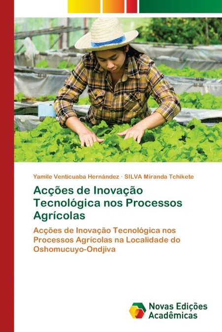 Acções de Inovação Tecnológica nos Processos Agrícolas