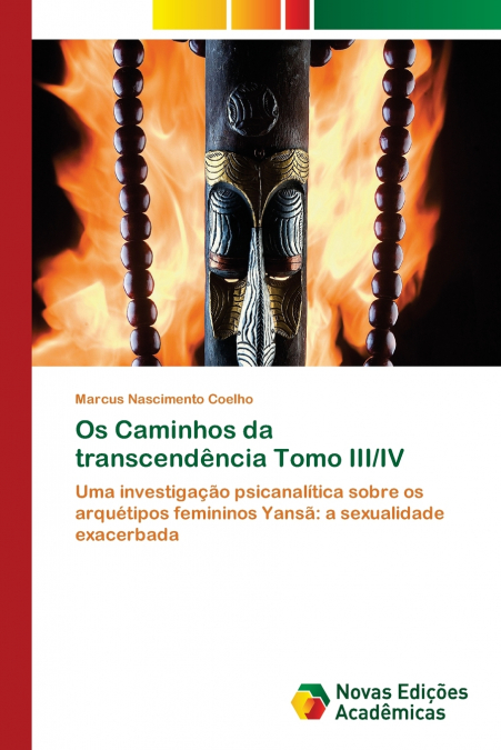 Os Caminhos da transcendência Tomo III/IV