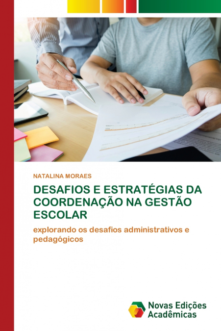 DESAFIOS E ESTRATÉGIAS DA COORDENAÇÃO NA GESTÃO ESCOLAR