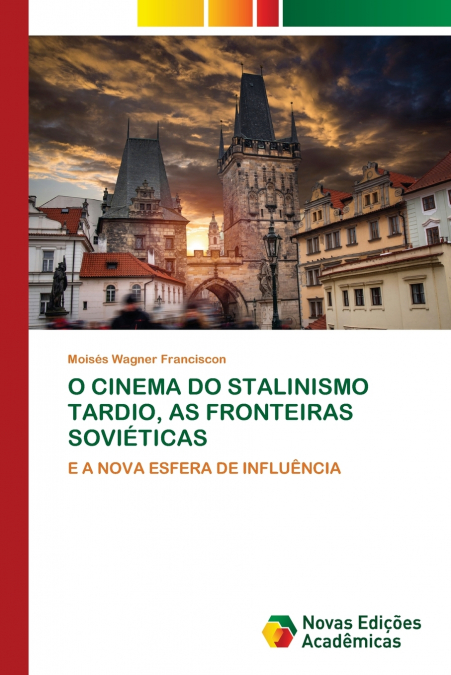 O CINEMA DO STALINISMO TARDIO, AS FRONTEIRAS SOVIÉTICAS