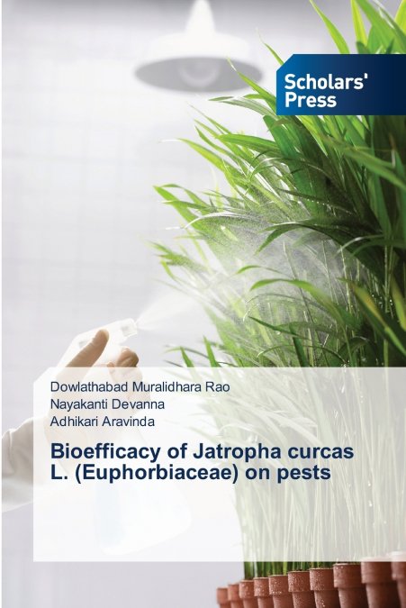 Bioefficacy of Jatropha curcas L. (Euphorbiaceae) on pests