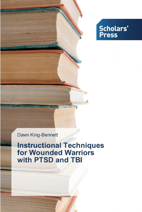 Instructional Techniques for Wounded Warriors with PTSD and TBI