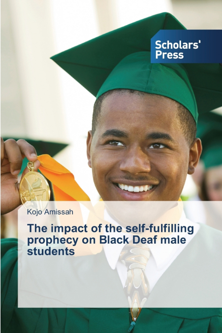 The impact of the self-fulfilling prophecy on Black Deaf male students