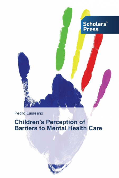 Children’s Perception of Barriers to Mental Health Care